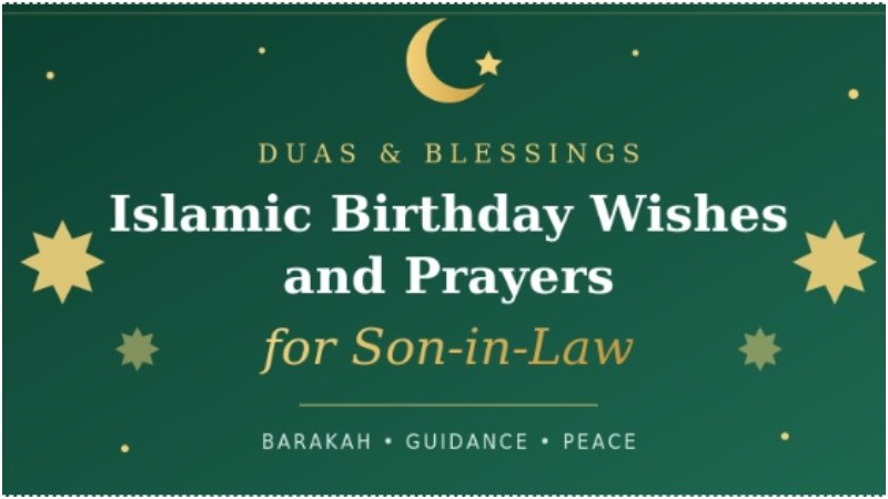 Islamic Birthday Wishes and Prayers for Son-in-Law